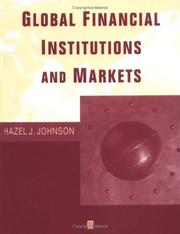 Cover of: Global Financial Institutions and Markets by Hazel J. Johnson