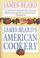 Cover of: James Beard's American Cookery