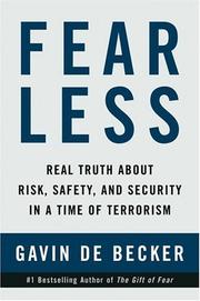 Cover of: Fear Less: Real Truth About Risk, Safety, and Security in a Time of Terrorism