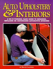 Cover of: Auto upholstery & interiors: a do-it-yourself, basic guide to repairing, replacing or customizing automotive interiors