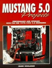 Cover of: Mustang 5.0 projects: performance and upgrade how-tos for 1979-1995 5.0 mustangs