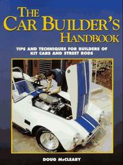 Cover of: The car builder's handbook: tips and techniques for builders of kit cars and street rods