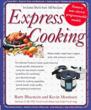 Cover of: Express Cooking: Make Healthy Meals Fast in Today's Quiet, Safe Pressure Cookers