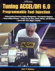 Cover of: Tuning Accel/DFI 6.0 programmable fuel injection by Ray T. Bohacz