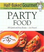 Cover of: Half-baked gourmet party foods | Jan Turner Hazard