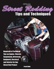 Cover of: Street Rodding Tips and TechniquesHP1515: Hundreds of Technical Tips on Engine, Chassis, Suspension, Drivetrain,Bodywork, Electrical and Interior for Any Street Rod Project