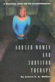 Abused women and survivor therapy by Lenore E. Walker