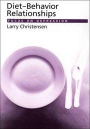 Diet-behavior relationships by Larry B. Christensen
