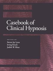 Cover of: Casebook of clinical hypnosis by Steven J. Lynn, Irving Kirsch