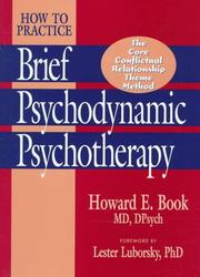 Cover of: How to practice brief psychodynamic psychotherapy: the core conflictual relationship theme method