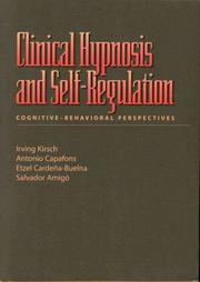 Cover of: Clinical Hypnosis and Self-Regulation: Cognitive-Behavioral Perspectives (Dissociation, Trauma, Memory, and Hypnosis Book Series)