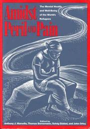 Cover of: Amidst Peril and Pain: The Mental Health and Well-Being of the World's Refugees