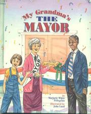 Cover of: My grandma's the mayor by Marjorie White Pellegrino