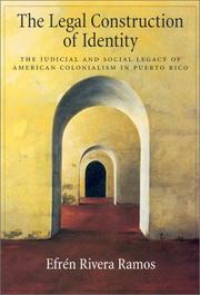 Cover of: The Legal Construction of Identity: The Judicial and Social Legacy of American Colonialism in Puerto Rico (Law and Public Policy: Psychology and the Social Sciences)