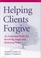Cover of: Helping Clients Forgive