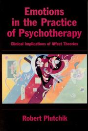 Cover of: Emotions in the Practice of Psychotherapy: Clinical Implications of Affect Theories