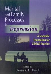 Cover of: Marital and Family Processes in Depression by Steven R. H. Beach