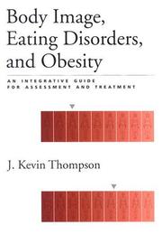 Cover of: Body Image, Eating, Disorders, and Obesity by J. Kevin Thompson