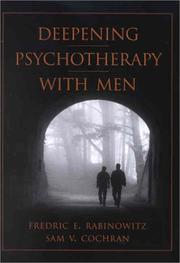 Cover of: Deepening Psychotherapy With Men by Fredric Eldon Rabinowitz, Sam Victor Cochran