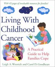 Cover of: Living With Childhood Cancer  by Leigh A. Woznick, Carol D. Goodheart