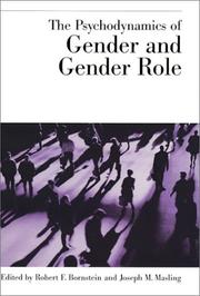 The psychodynamics of gender and gender role by Robert F. Bornstein, Joseph M. Masling