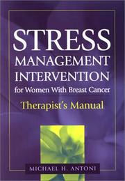 Cover of: Stress Management Intervention for Women With Breast Cancer by Michael H. Antoni, Roselyn Smith