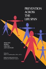 Cover of: Prevention across the life span by Ruth N. Knollmueller