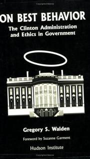 Cover of: On best behavior: the Clinton administration and ethics in government