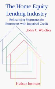 Cover of: The home equity lending industry: refinancing mortgages for borrowers with impaired credit