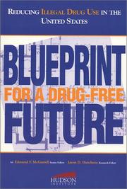 Cover of: Reducing illegal drug use in the United States: blueprint for a drug free future