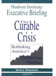 Cover of: The Curable Crisis : Rethinking America's Health-Care Priorities