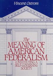 The Meaning of American Federalism by Vincent Ostrom