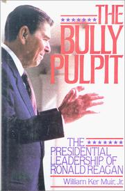 Cover of: The bully pulpit: the presidential leadership of Ronald Reagan
