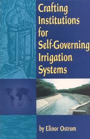 Cover of: Crafting institutions for self-governing irrigation systems