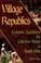 Cover of: Village republics