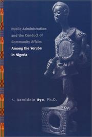 Cover of: Public administration and the conduct of community affairs among the Yoruba in Nigeria