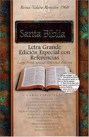 Cover of: Santa Biblia: Reina-Valera Revision 1960, Letra Grande Edicion Especial Con Referencias, Con Indice, Negro, Piel Fabricada