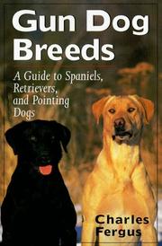 Cover of: Gun dog breeds by Charles Fergus