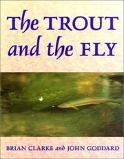 Cover of: The Trout and the Fly by Brian Clarke, John Goddard