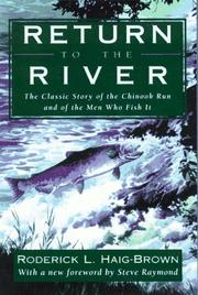 Cover of: Return to the river: the classic story of the chinook run and of the men who fish it