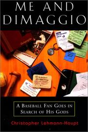 Cover of: Me and DiMaggio by Christopher Lehmann-Haupt