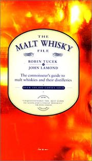 Cover of: The malt whisky file: the connoisseur's guide to single malt whiskies and their distilleries
