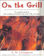 Cover of: On the Grill: A Complete Guide to Hot-Smoking and Barbecuing Meat, Fish, and Game