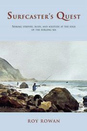 Cover of: Surfcaster's quest: seeking stripers, blues, and solitude at the edge of the surging sea