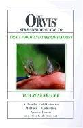 Cover of: The Orvis Streamside Guide to Trout Foods and Their Imitations (Orvis) by Tom Rosenbauer