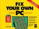 Cover of: Fix your own PC