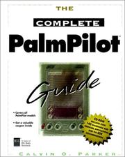 The complete PalmPilot guide by Calvin O. Parker