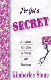 Cover of: I've got a secret by Kimberlee Stone
