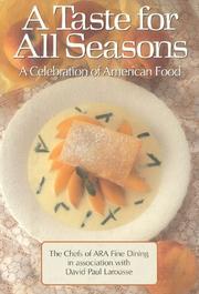Cover of: A Taste for all seasons by the chefs of ARA Fine Dining in association with David Paul Larousse.
