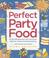 Cover of: Perfect Party Food